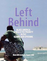 Left Behind Black America: A Neglected Priority in the Global AIDS Epidemic