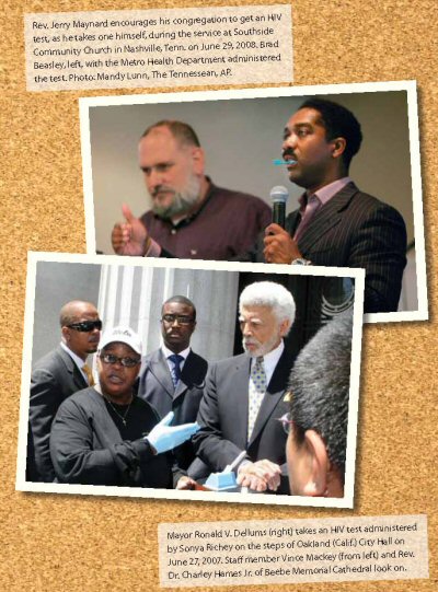 Top: Rev. Jerry Maynard encourages his congregation to get an HIV test, as he takes one himself, during the service at Southside Community Church in Nashville, Tenn. on June 29, 2008. Brad Beasley, left, with the Metro Health Department administered the test. Bottom: Mayor Ronald V. Dellums (right) takes an HIV test administered by Sonya Richey on the steps of Oakland (Calif.) City Hall on June 27, 2007. Staff member Vince Mackey (from left) and Rev. Dr. Charley Hames Jr. of Beebe Memorial Cathedral look on.