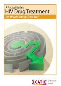 A Practical Guide to HIV Drug Treatment for People Living With HIV