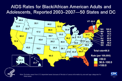 Slide 8. AIDS Rates for Black/African American Adults and Adolescents, Reported 2003-2007 -- 50 States and DC  From 2003 through 2007, the average rates for reported AIDS cases in black/African American adults and adolescents ranged from 17.3 per 100,000 in Wyoming to 256.2 per 100,000 in the District of Columbia. The District of Columbia is a metropolitan area, use caution when comparing its AIDS rate to state AIDS rates.