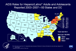Slide 9. AIDS Rates for Hispanic/Latino Adults and Adolescents Reported 2003-2007 -- 50 States and DC  From 2003 through 2007, the average rates for reported AIDS cases in Hispanic/Latino adults and adolescents ranged from 1.1 per 100,000 in Montana to 103.1 per 100,000 in the District of Columbia. The District of Columbia is a metropolitan area, use caution when comparing its AIDS rate to state AIDS rates.  Hispanics/Latinos can be of any race.