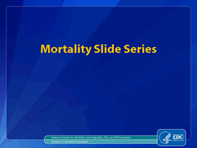 Slide 1: Mortality Slide Series