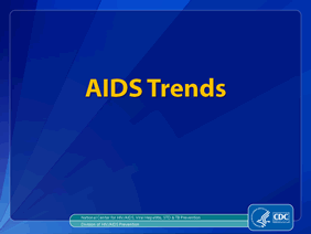 Slide 1: AIDS Trends