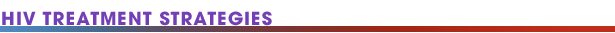 HIV Treatment Strategies
