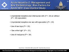 Acute Hepatitis C: Management and New Epidemiology: Risk Factors for Acute HCV: Case-Control Study