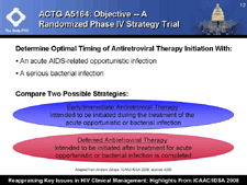 ACTG A5164: Objective -- A Randomized Phase IV Strategy Trial