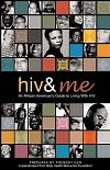 HIV and Me: An African American's Guide to Living With HIV