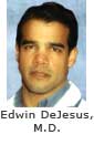 Edwin DeJesus, M.D.