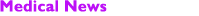 Medical News