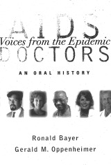 AIDS Doctors: Voices from the Epidemic, An Oral History