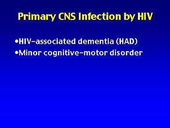 Manifestations of CNS Effects in HIV Infection