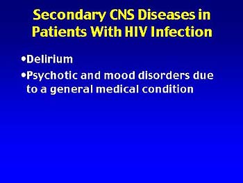 Manifestations of CNS Effects in HIV Infection