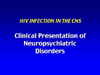 Clinical Presentation of Neuropsychiatric Disorders