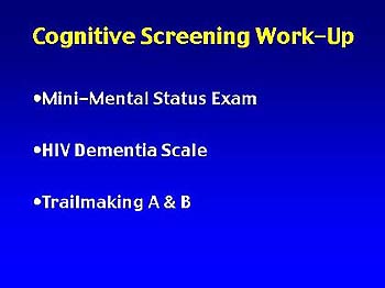 Clinical Work-Up for CNS Disorders in HIV Infection