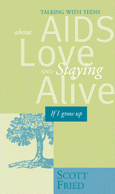 Talking With Teens About AIDS, Love, and Staying Alive