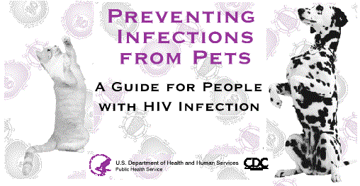 Preventing Infections From Pets: A Guide for People With HIV Infection
