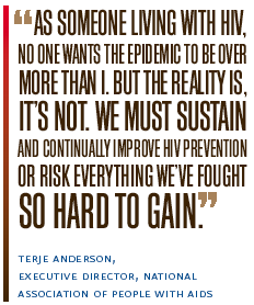Quote by Terje Anderson, Executive Director, National Association of People with AIDS