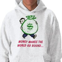 Money makes the world go round.