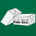I'm All About Safe Sex