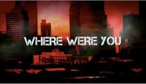 Where Were You